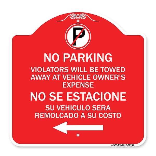 Signmission Violators Towed Away Vehicle Owners Expense W/ No Se Extacione Su Alum, 18" L, 18" H, RW-1818-22734 A-DES-RW-1818-22734 - main